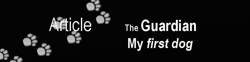 The Guardian My first Dog pet Mental Health