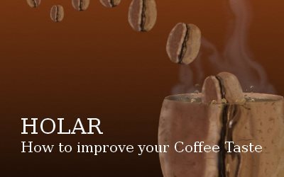 Holar How to improve your coffee taste
