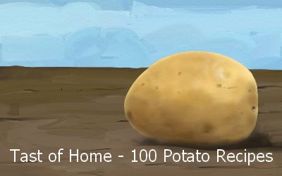 Tast of Home 100 Potato Recipes
