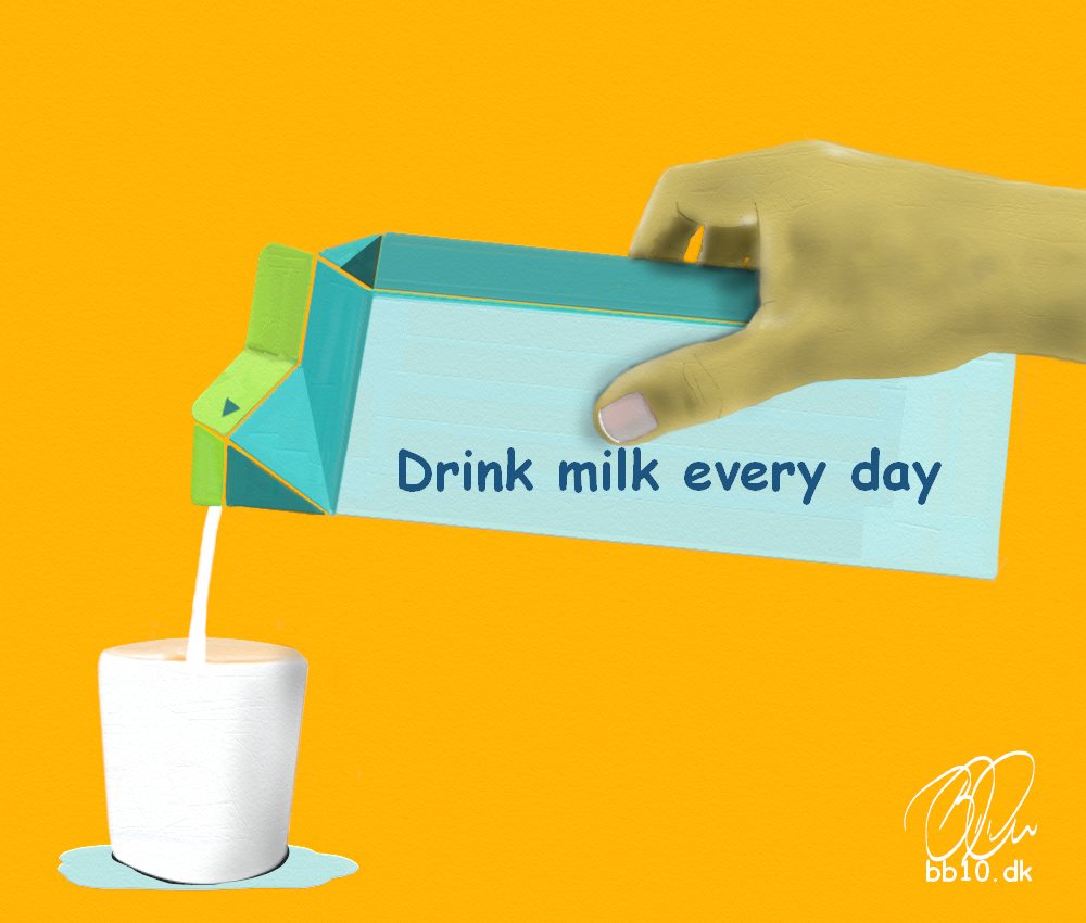 Go to Drink milk every day