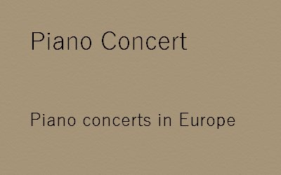 Piano concerts in Europe