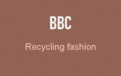  BBC Recycling fashion