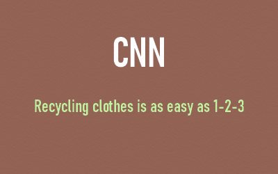 CNN Recycling clothes is as easy as 1-2-3