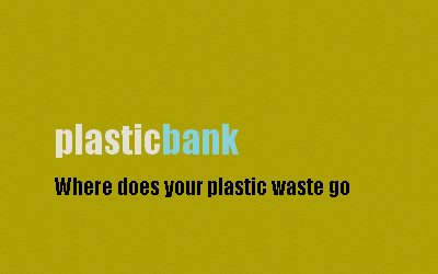 plasticbank where does your plastic waste go